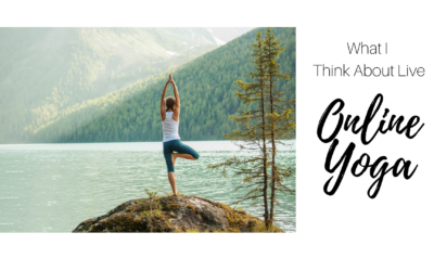What I Think About Live, Online Yoga